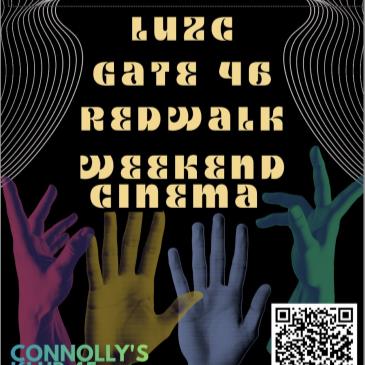 Luzc/Gate 46/redwalk/Weekend Cinema